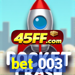 bet 003